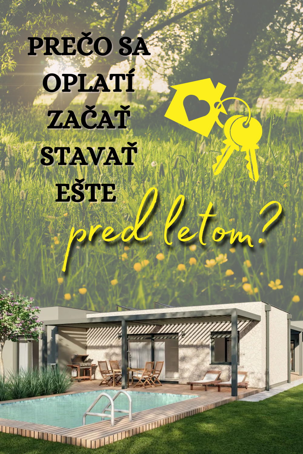 Prečo sa oplatí začať stavať ešte pred letom?