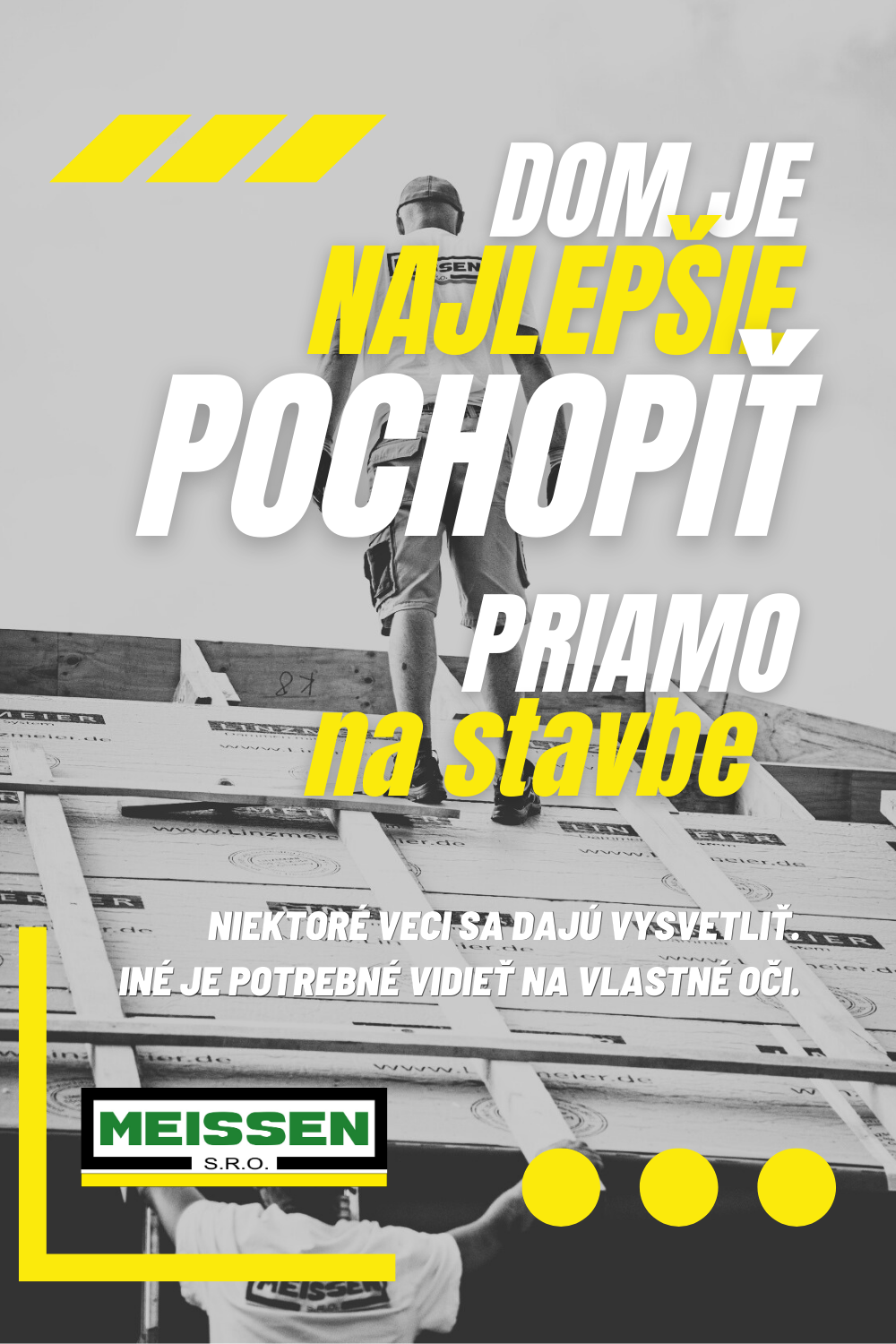 Niektoré veci na stavbe potrebuješ vidieť naživo