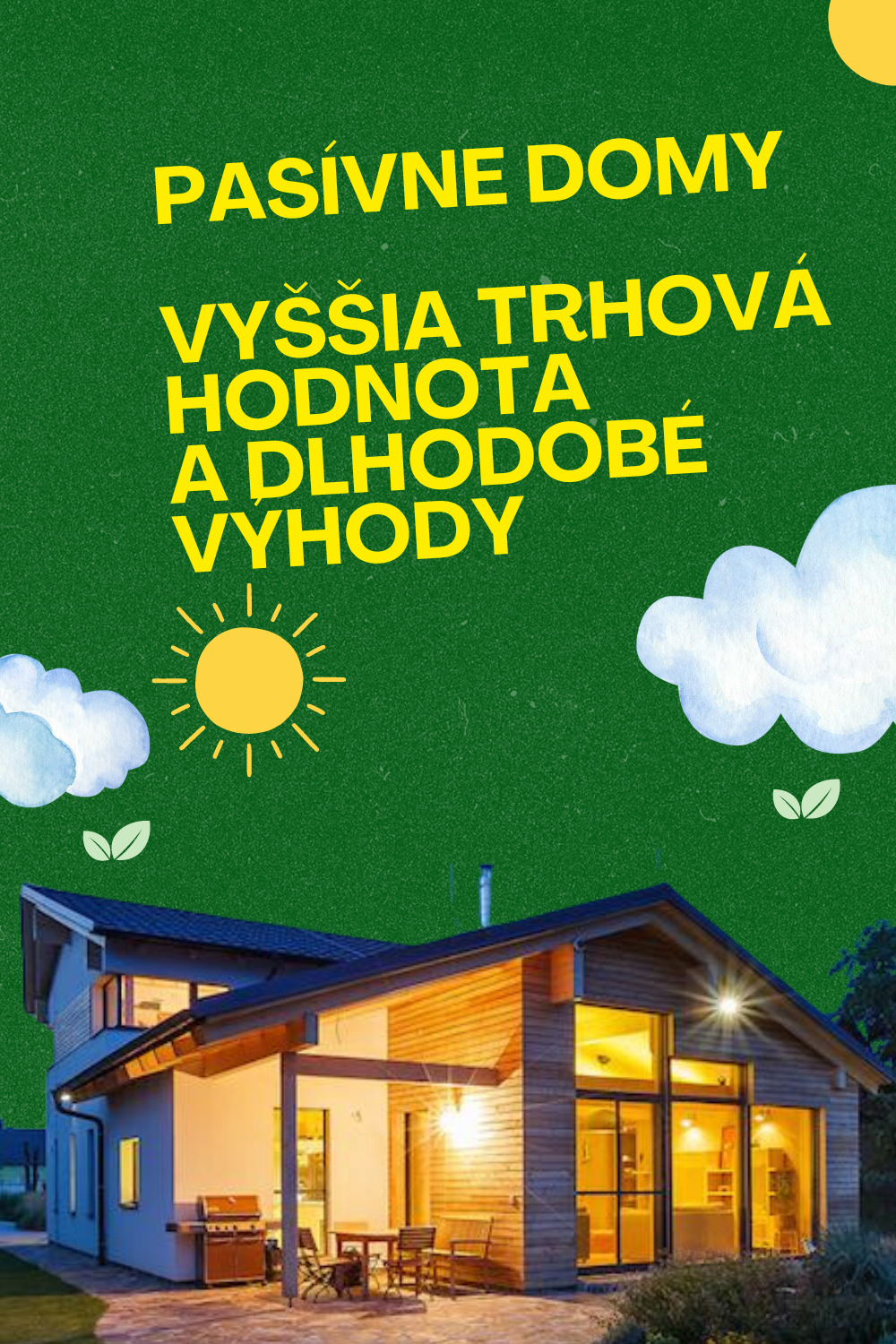 Pasívne domy: Vyššia trhová hodnota a dlhodobé výhody.