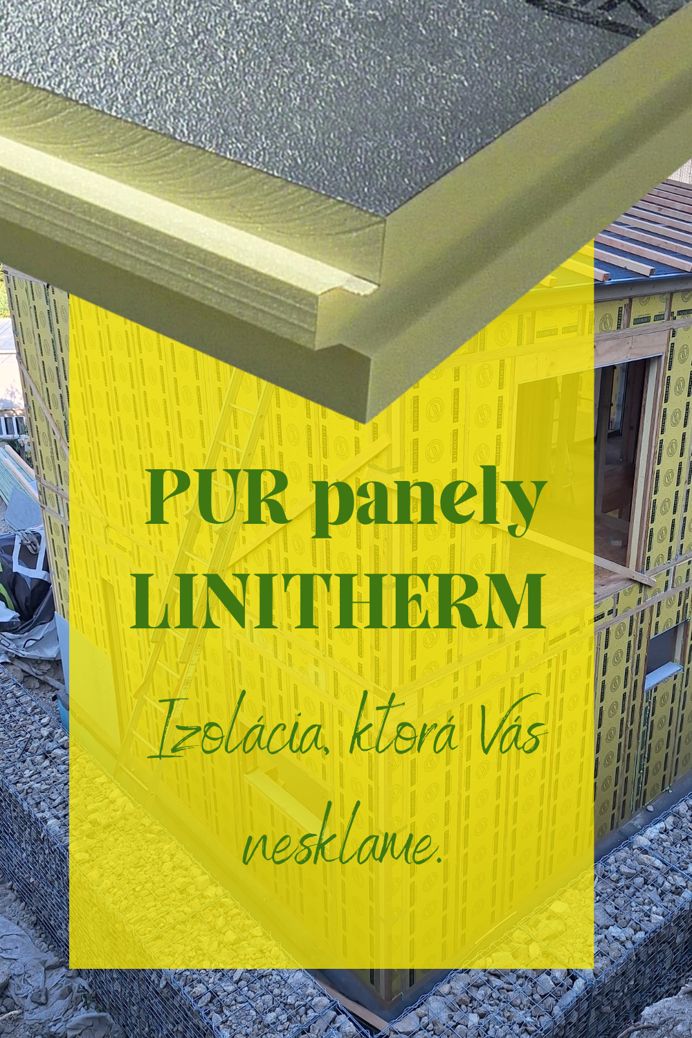 PUR panely LINITHERM – izolácia, ktorá Vás nesklame.